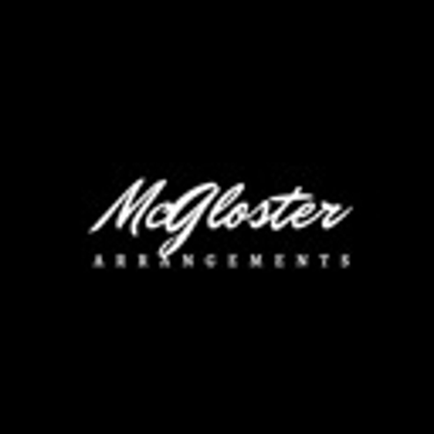 McGloster Arrangements